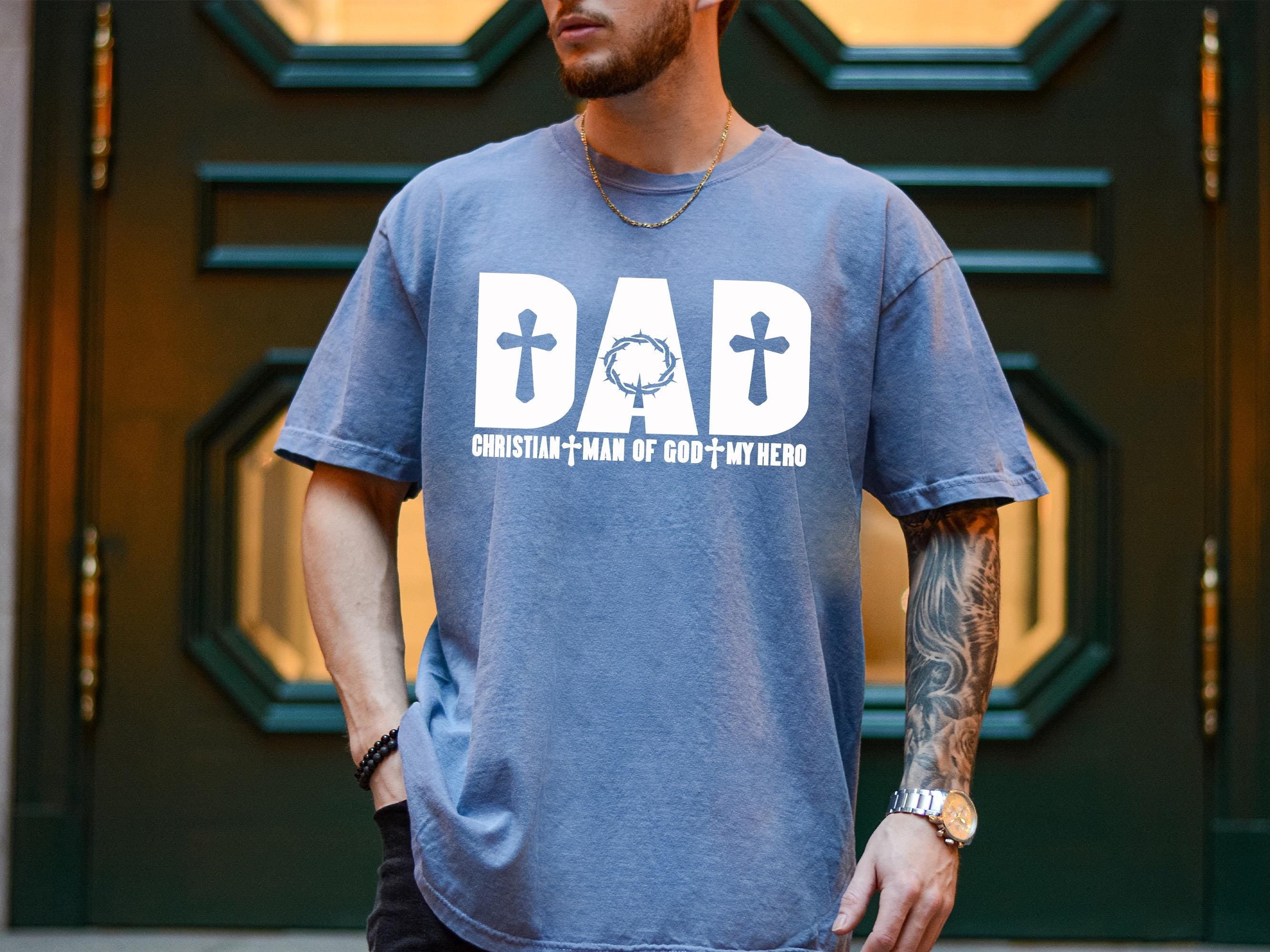 Dad Christian-Man Of God-My Hero Shirt, Comfort Colors Christian Dad Shirt, Religious Dad T-Shirt, Fathers Day Gift, Gift For Husband